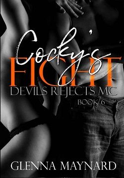 Cocky's Fight (Devils Rejects MC 6) by Glenna Maynard