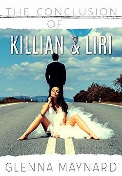 The Conclusion of Killian & Liri (Cruel Love 2) by Glenna Maynard