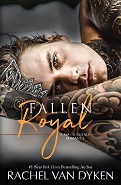 Fallen Royal (Mafia Royals 4) by Rachel Van Dyken