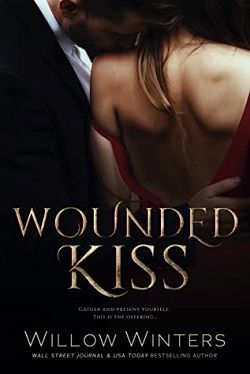 Wounded Kiss (To Be Claimed 1) by Willow Winters