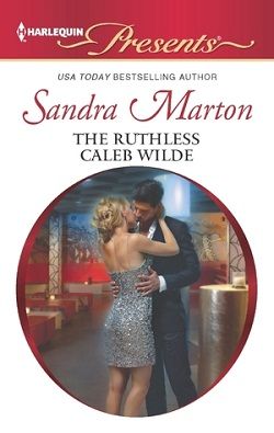 The Ruthless Caleb Wilde by Sandra Marton
