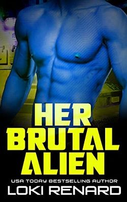 Her Brutal Alien (Alien Overlords) by Loki Renard