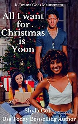 All I want for Christmas is Yoon by Shyla Colt