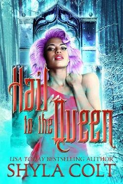 Hail to the Queen (Witch For Hire 2) by Shyla Colt