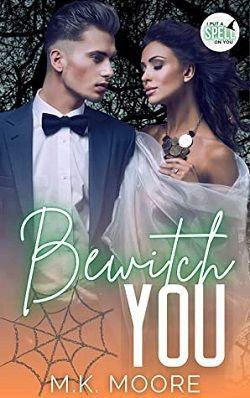 Bewitch You: I Put A Spell On You by M.K. Moore