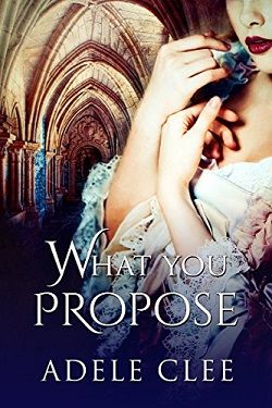 What You Propose (Anything for Love 2) by Adele Clee