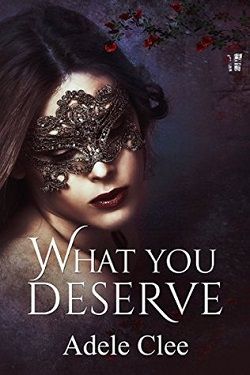 What You Deserve (Anything for Love 3) by Adele Clee