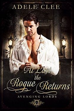 At Last the Rogue Returns (Avenging Lords 1) by Adele Clee
