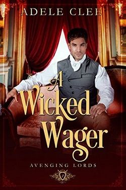 A Wicked Wager (Avenging Lords 2) by Adele Clee