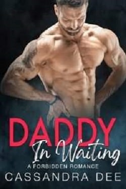 Daddy in Waiting - The Forbidden Fun by Cassandra Dee