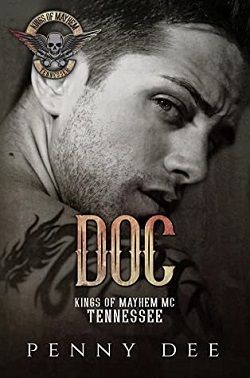 Doc (The Kings of Mayhem MC Tennessee 2) by Penny Dee
