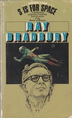 S Is for Space by Ray Bradbury
