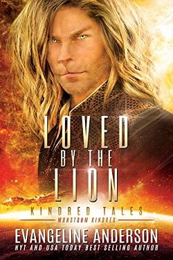 Loved by the Lion: Kindred Tales by Evangeline Anderson