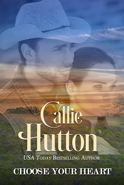 Choose Your Heart by Callie Hutton