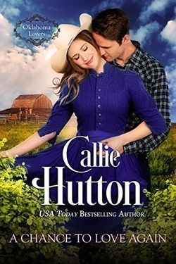 A Chance to Love Again (Oklahoma Lovers 3) by Callie Hutton