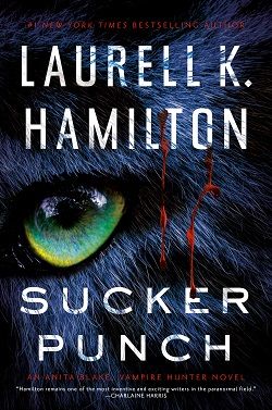 Sucker Punch (Anita Blake, Vampire Hunter 27) by Laurell K. Hamilton