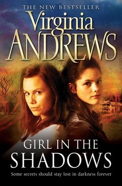 Girl in the Shadows (Shadows 2) by V.C. Andrews