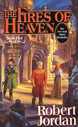 The Fires of Heaven (The Wheel of Time 5) by Robert Jordan