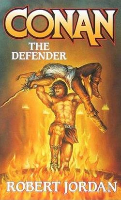 Conan the Defender (Robert Jordan's Conan Novels 2) by Robert Jordan