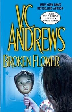 Broken Flower (Early Spring 1) by V.C. Andrews
