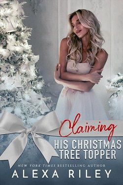 Claiming His Christmas Tree Topper by Alexa Riley