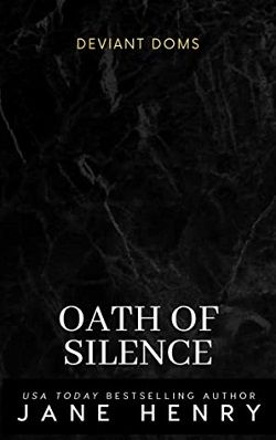 Oath of Silence (Deviant Doms 1) by Jane Henry