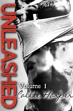 Unleashed: Volume 1 by Callie Harper