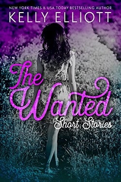 The Wanted Short Stories (Wanted 5.5) by Kelly Elliott