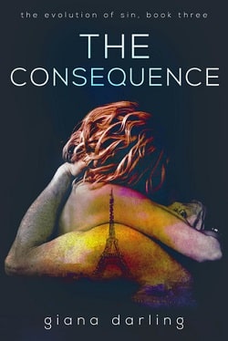The Consequence (The Evolution of Sin 3) by Giana Darling