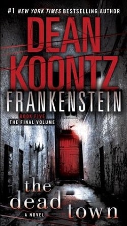 The Dead Town (Dean Koontz's Frankenstein 5) by Dean Koontz