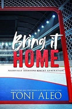 Bring It Home (Nashville Assassins Next Generation 3) by Toni Aleo