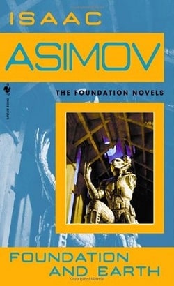 Foundation and Earth (Foundation 5) by Isaac Asimov