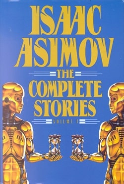 The Complete Stories by Isaac Asimov