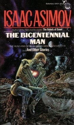The Bicentennial Man and Other Stories by Isaac Asimov