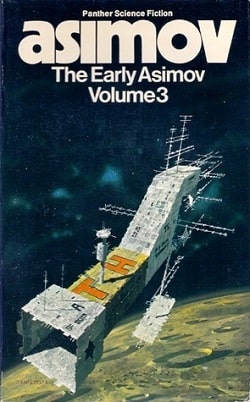 The Early Asimov Volume 3 by Isaac Asimov
