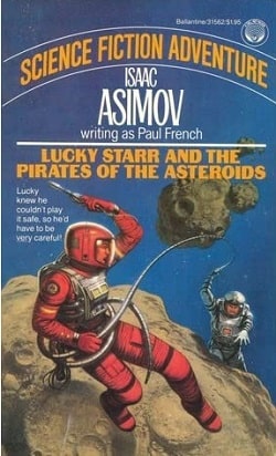 Lucky Starr and the Pirates of the Asteroids (Lucky Starr 2) by Isaac Asimov