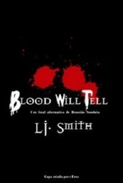 Blood Will Tell (The Vampire Diaries 4.5) by L.J. Smith