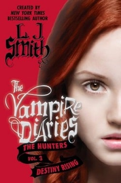 Destiny Rising (The Vampire Diaries 10) by L.J. Smith