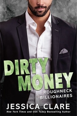 Dirty Money (Roughneck Billionaires 1) by Jessica Clare