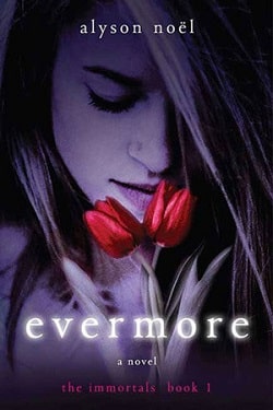 Evermore (Immortals 1) by Alyson Noel