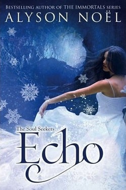 Echo (The Soul Seekers 2) by Alyson Noel