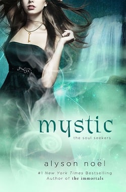 Mystic (The Soul Seekers 3) by Alyson Noel