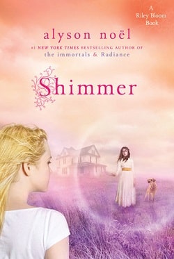 Shimmer (Riley Bloom 2) by Alyson Noel