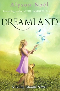 Dreamland (Riley Bloom 3) by Alyson Noel