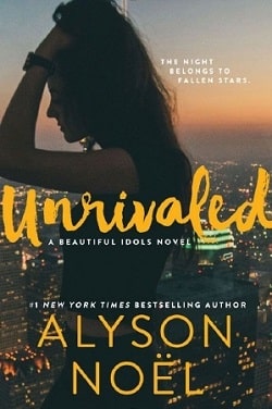 Unrivaled (Beautiful Idols 1) by Alyson Noel
