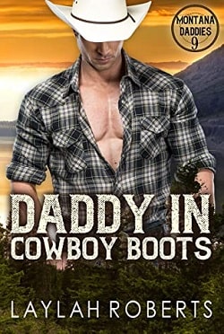 Daddy in Cowboy Boots (Montana Daddies 9) by Laylah Roberts