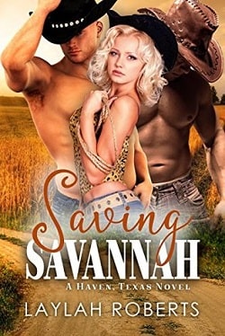Saving Savannah (Haven, Texas 3) by Laylah Roberts