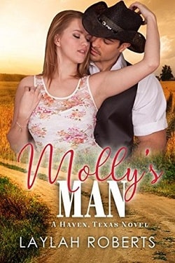 Molly's Man (Haven, Texas 4) by Laylah Roberts