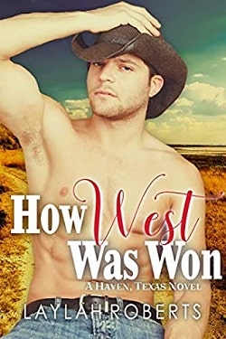 How West Was Won (Haven, Texas 7) by Laylah Roberts