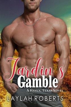 Jardin's Gamble (Haven, Texas 9) by Laylah Roberts